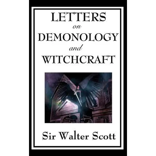 Letters on Demonology and Witchcraft: Current subtitle not necessary unless you want stronger search positioning - Hardcover