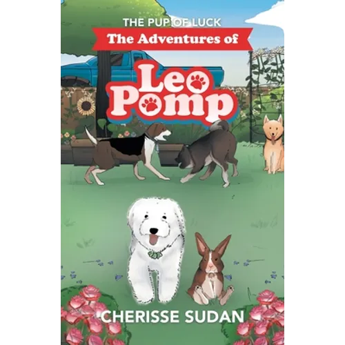 The Adventures of Leo Pomp: The Pup of Luck - Paperback