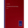 Biographical and Critical Essays: Vol. II - Paperback