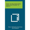 How To Pan Your Own Gold And Where To Seek It - Paperback