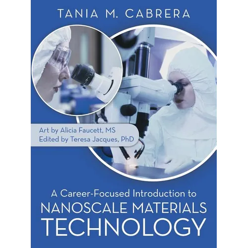 A Career-Focused Introduction to Nanoscale Materials Technology - Paperback