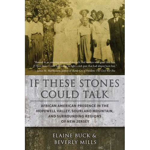 If These Stones Could Talk: African American Presence in the Hopewell Valley - Paperback