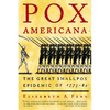 Pox Americana: The Great Smallpox Epidemic of 1775-82 - Paperback