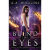 Blind the Eyes - Paperback