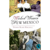 Wicked Women of New Mexico - Hardcover