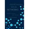 Understanding Social Networks: Theories, Concepts, and Findings - Paperback