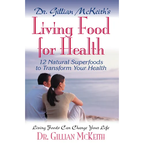 Dr. Gillian McKeith's Living Food for Health - Paperback