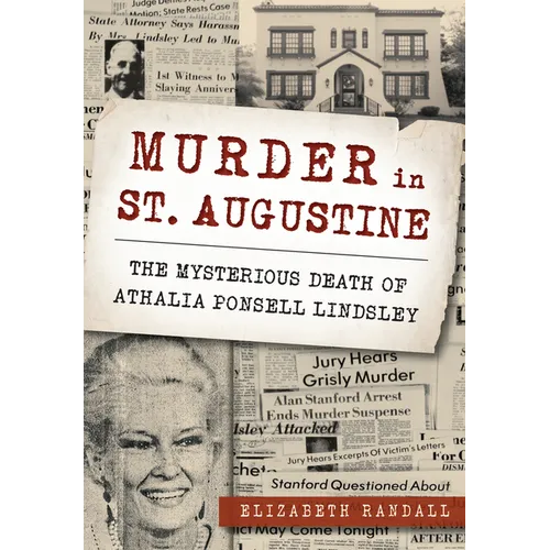 Murder in St. Augustine: The Mysterious Death of Athalia Ponsell Lindsley - Paperback