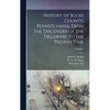 History of Bucks County, Pennsylvania, From the Discovery of the Delaware to the Present Time; Volume 3 - Hardcover