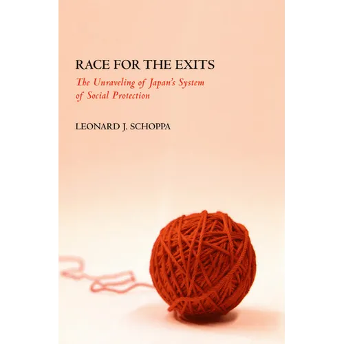 Race for the Exits: The Unraveling of Japan's System of Social Protection - Hardcover