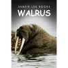 Walrus - Sandie Lee Books - Paperback