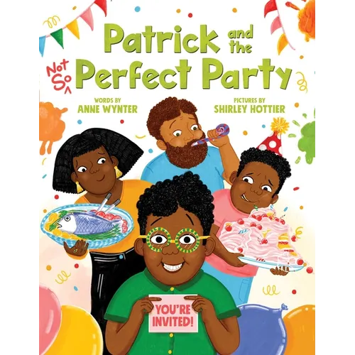 Patrick and the Not So Perfect Party - Hardcover