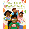 Patrick and the Not So Perfect Party - Hardcover