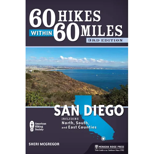 60 Hikes Within 60 Miles: San Diego: Including North, South, and East Counties - Hardcover