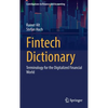 Fintech Dictionary: Terminology for the Digitalized Financial World - Hardcover