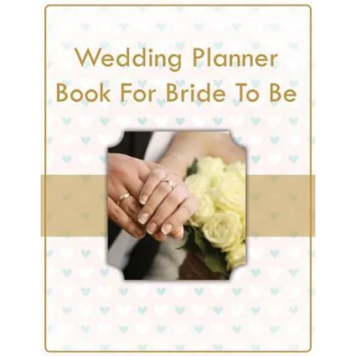 Wedding Planner Book For Bride To Be - Paperback