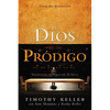 El Dios Pródigo, Guía de Discusión: Encuentra Tu Lugar En La Mesa = The Prodigal God Discussion Guide - Paperback