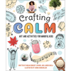 Crafting Calm: Art and Activities for Mindful Kids - Paperback