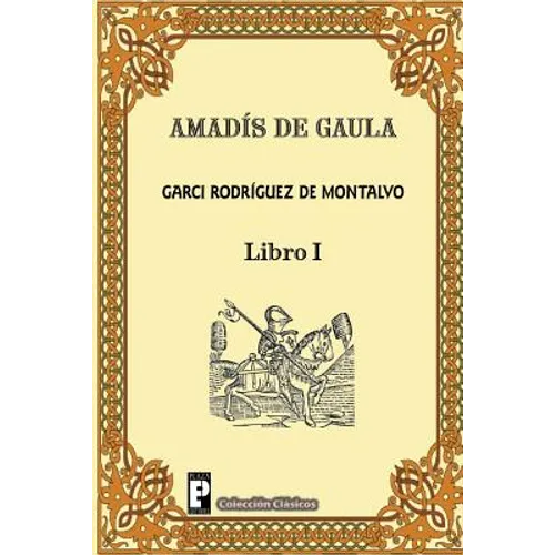 Amadis de Gaula (Libro 1) - Paperback