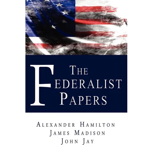 The Federalist Papers - Hardcover
