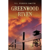 Greenwood Riven - Paperback