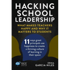 Hacking School Leadership: What Makes Teachers Happy and Why It Matters to Students 11 ways great principals use happiness to create a thriving cultur - Paperback