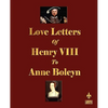 Love Letters of Henry VIII to Anne Boleyn - Paperback
