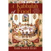 A Kabbalah of Food: Stories, Teachings, Recipes - Paperback