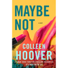 Maybe Not: A Novella - Paperback