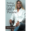 Failing Forward into God's Purpose - Paperback