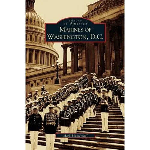 Marines of Washington D.C. - Hardcover