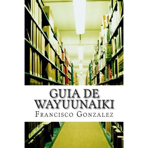 Guia de Wayuunaiki: lo minimo y esencial - Paperback