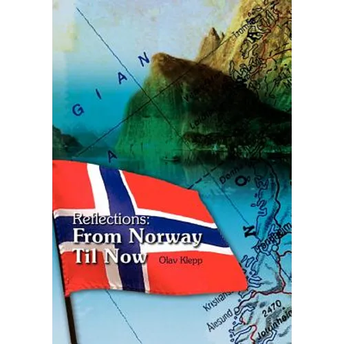 Reflections: From Norway Til Now - Hardcover