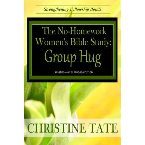 The No-Homework Women's Bible Study: Group Hug - Paperback