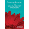 Teaching Students with Communication Disorders: A Practical Guide for Every Teacher - Paperback
