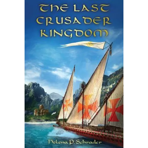 The Last Crusader Kingdom: Dawn of a Dynasty in Twelfth-Century Cyprus - Paperback