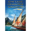 The Last Crusader Kingdom: Dawn of a Dynasty in Twelfth-Century Cyprus - Paperback