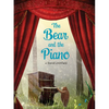 The Bear and the Piano - Hardcover