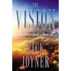 The Vision: The Final Quest and the Call: Two Bestselling Books in One Volume - Paperback