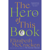The Hero of This Book - Hardcover