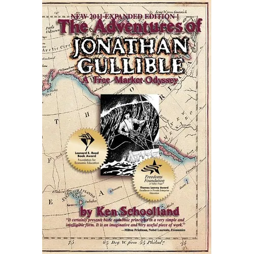 The Adventures of Jonathan Gullible: A Free Market Odyssey - Paperback