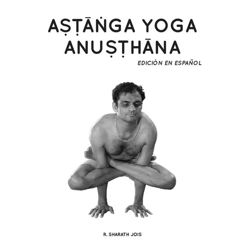 Astanga Yoga Anusthana: Edición en español - Paperback
