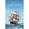 A History of the Wind - Hardcover