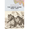 The Great Game, 1856-1907: Russo-British Relations in Central and East Asia - Paperback