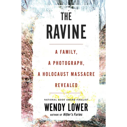 The Ravine: A Family, a Photograph, a Holocaust Massacre Revealed - Paperback