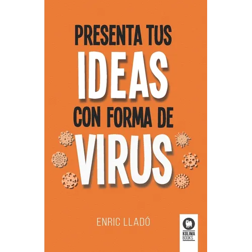 Presenta tus ideas con forma de virus - Paperback
