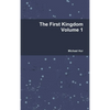 The First Kingdom Volume 1 - Hardcover