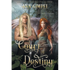 Court of Destiny: An Urban Fantasy - Paperback