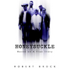 Honeysuckle: Based on a True Story - Hardcover