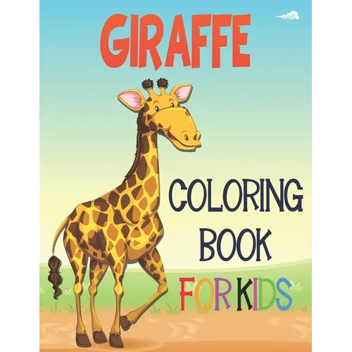 Giraffe Coloring Book For Kids: Adorable Giraffe Bunnies, Charming Easter Eggs for Stress Relief and Relaxation - Paperback